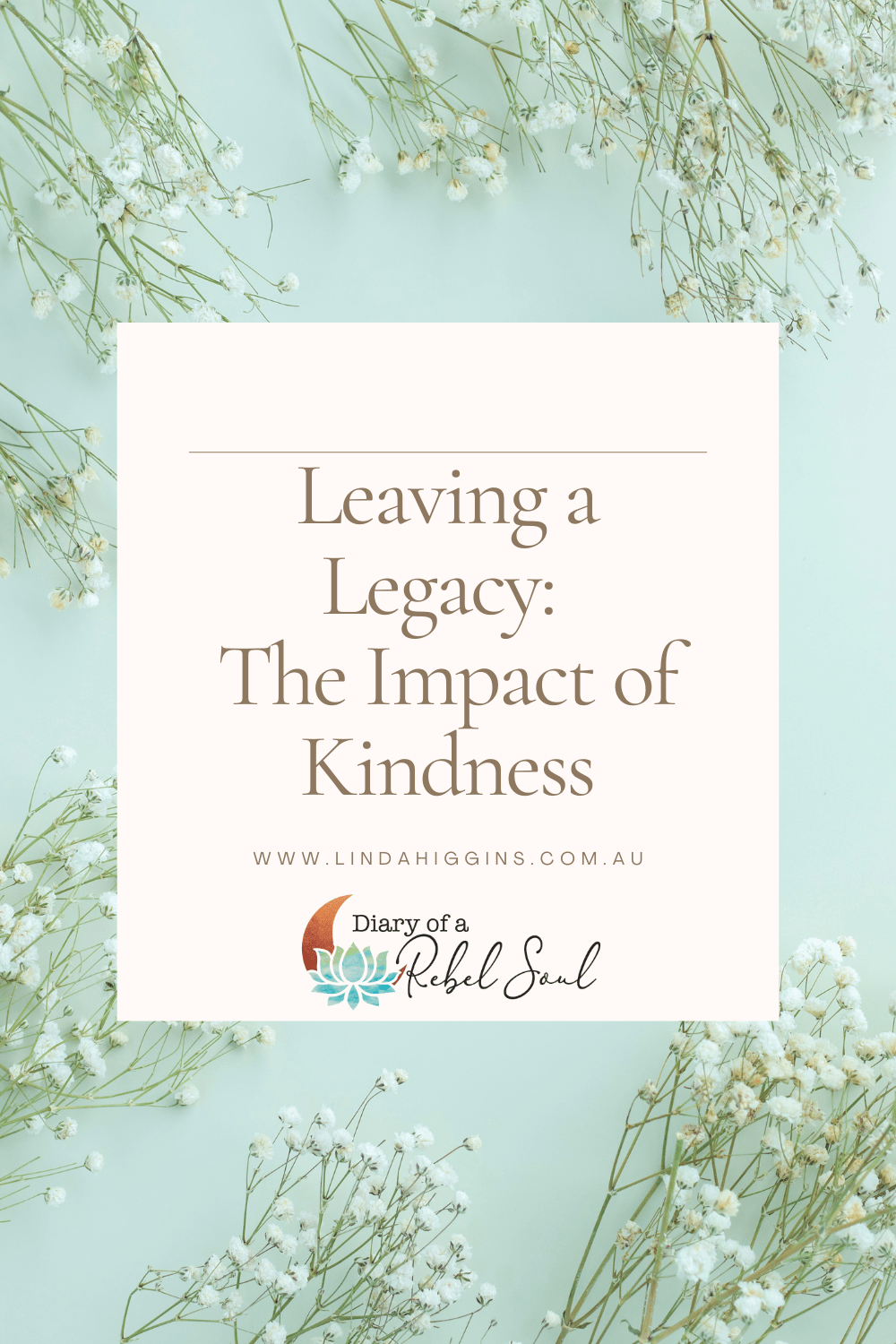 Leaving a Legacy: The Impact of Kindness